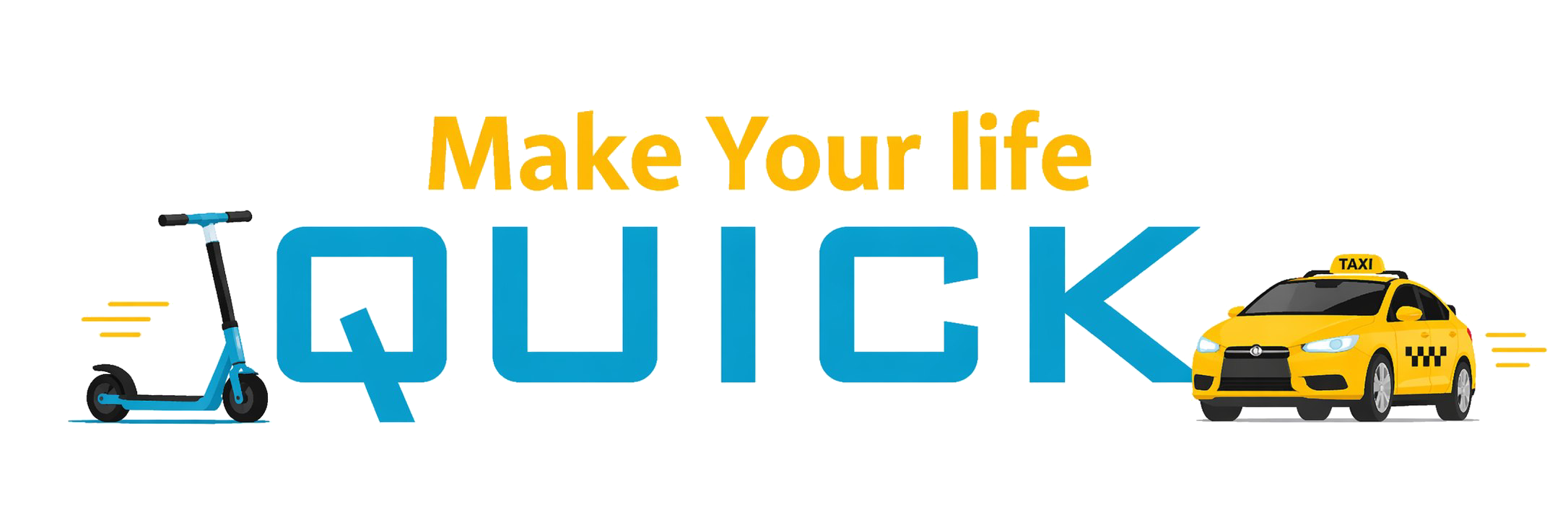Quick — Make Your Life Quick